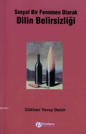 Sosyal Bir Fenomen Olarak Dilin Belirsizliği