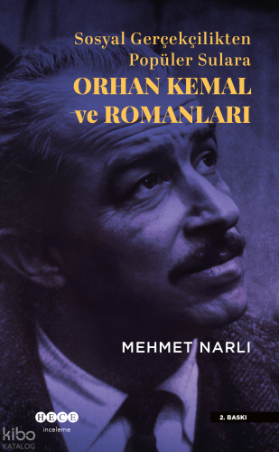 Sosyal Gerçekçilikten Popüler Sulara Orhan Kemal ve Romanları Mehmet N