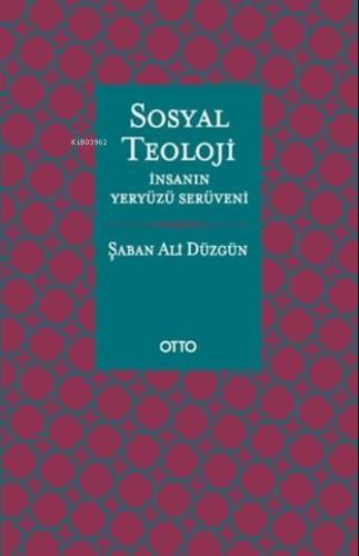 Sosyal Teoloji;İnsanın Yeryüzü Serüveni