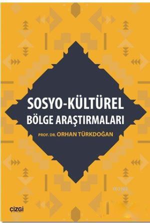 Sosyo - Kültürel Bölge Araştırmaları