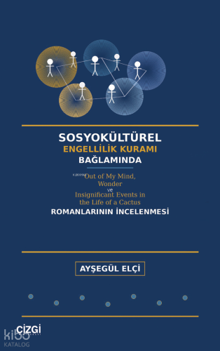 Sosyokültürel Engellilik Kuramı Bağlamında Out of My Mind, Wonder ve I