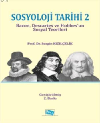 Sosyoloji Tarihi 2; Bacon, Descartes ve Hobbes'un Sosyal Teorileri