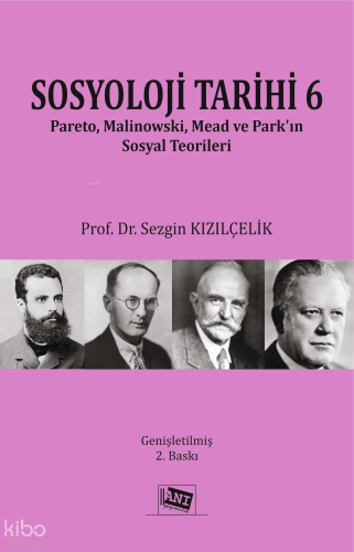 Sosyoloji Tarihi 6 Sezgin Kızılçelik