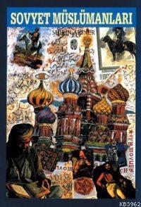 Sovyet Müslümanları Shirin Akıner