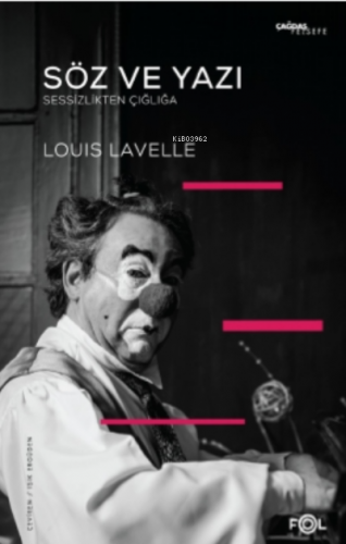 Söz ve Yazı - Sessizlikten Çığlığa- Louis Lavelle