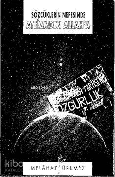 Sözcüklerin Nefesinde Ateizmden Allah'a