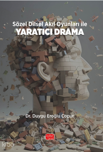Sözel Dilsel Akıl Oyunları ile Yaratıcı Drama Duygu Eroğlu Çopur