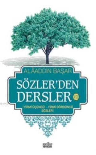Sözler'den Dersler - VII (Yirmi Birinci - Yirmi Ikinci Sözler)