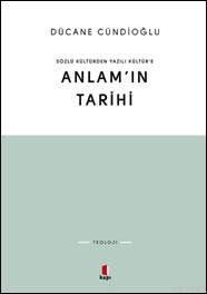 Sözlü Kültürden Yazılı Kültüre  Anlamın Tarihi