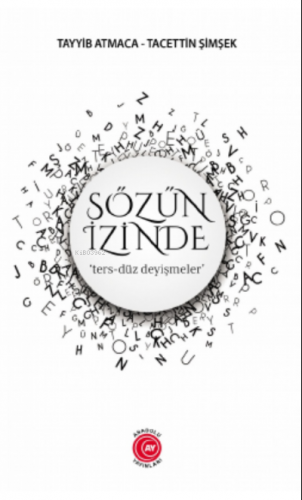 Sözün İzinde;‘ters-düz deyişmeler’