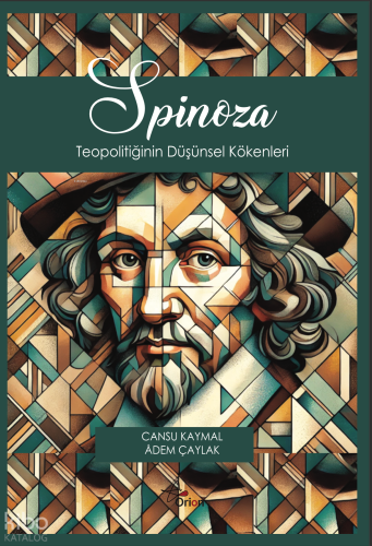 Spinoza; Teopolitiğinin Düşünsel Kökenleri