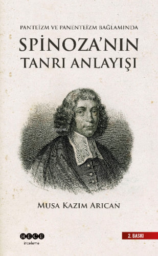 Spinoza'nın Tanrı Anlayışı; Panteizm, Panenteizm ve Ateizm Bağlamında