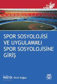 Spor Sosyolojisi ve Uygulamalı Spor Sosyolojisine Giriş 
