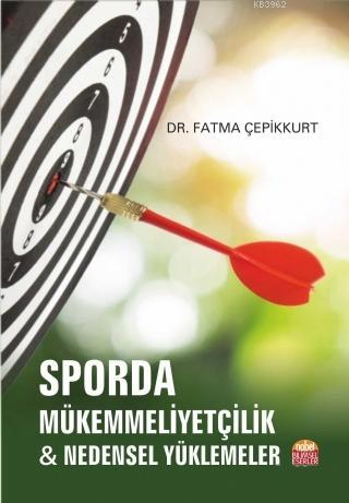 Sporda Mükemmeliyetçilik; Nedensel Yüklemeler