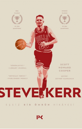 Steve Kerr :Eşşiz Bir Ömrün Hikâyesi ZEYNEP KAHRAMAN