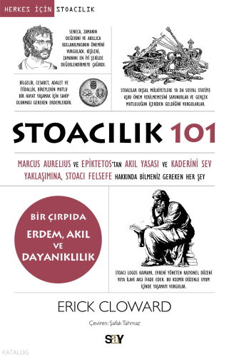 Stoacılık 101;Marcus Aurelius ve Epiktetos’tan, Akıl Yasası ve Kaderini Sev Yaklaşımına, Stoacı Felsefe Hakkında Bilmeniz Gereken Her Şey