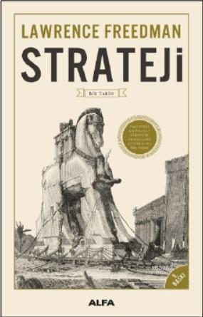 Strateji - Bir Tarih (Fleksi Kapak) Lawrence Freedman