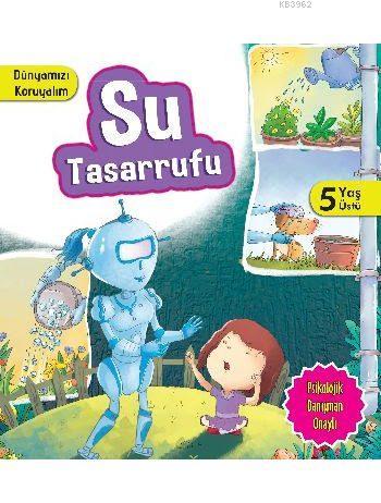 Su Tasarrufu (5+ Yaş); Dünyamızı Koruyalım
