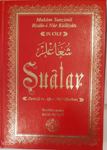 Şualar - Denizli ve Afyon Müdâfaâları;Makam Tanzimli Risale - i Nur Külliyatı IV. Cilt
