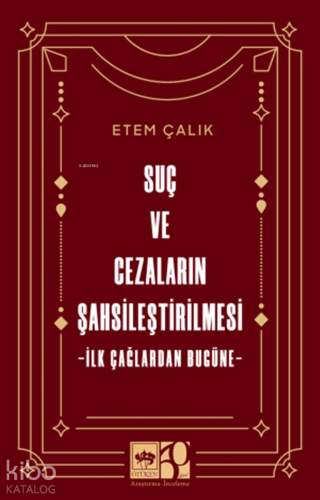 Suç ve Cezaların Şahsileştirilmesi;İlk Çağlardan Bugüne