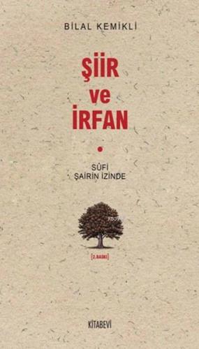 Sufi Şairin İzinde Şiir ve İrfan Bilal Kemikli
