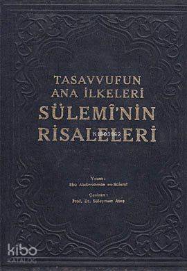 Sülemi'nin Risaleleri; Tasavvufun Ana İlkeleri Ebu Abdurrahman Es-Süle