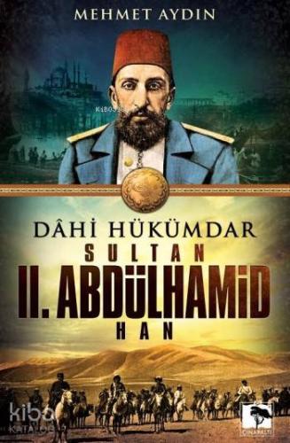 Sultan II. Abdülhamid Han; Dahi Hükümdar Mehmet Aydın