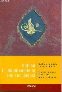 Sultan II. Abdülhamid'in Hal Tercümesi Sabuncuzade Luis Alberi