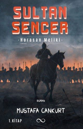 Sultan Sencer -Horasan Meliki Mustafa Cankurt