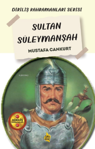 Sultan Süleymanşah Mustafa Cankurt