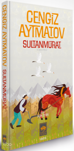 Sultanmurat (Ciltli - Özel Baskı) Cengiz Aytmatov