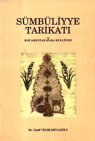 Sümbüliyye Tarikatı ve Kocamustafapaşa Külliyesi