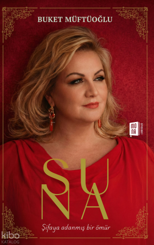 Suna;Şifaya Adanmış Bir Ömür