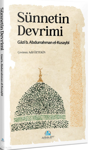 Sünnetin Devrimi Gâzi b. Abdurrahman el-Kusaybi