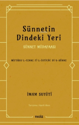 Sünnetin Dindeki Yeri - Sünnet Müdafaası İmam Suyûtî