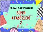 Süper Atasözleri 2 Erdal Çakıcıoğlu