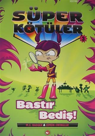 Süper Kötüler 3 Bastır Bediş