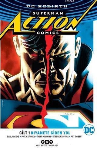 Superman Action Comics Cilt 1: Kıyamete Giden Yol (Rebirth) Dan Jurgen