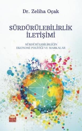 Sürdürülebilirlik İletişimi; Sürdürülebilirliğin Ekonomi Politiği ve Markalar