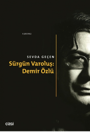 Sürgün Varoluş: Demir Özlü