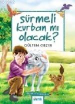 Sürmeli Kurban mı Olacak; Meraklı Bilgiler 8 Gülten Gezer