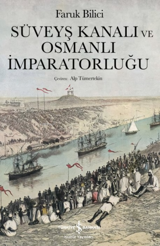 Süveyş Kanalı Ve Osmanlı İmparatorluğu Faruk Bilici