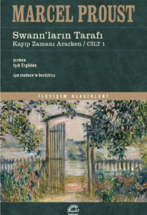 Swann'ların Tarafı;Kayıp Zamanı Ararken/Cilt 1
