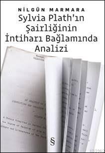 Sylvıa Plath'ın Şairliğinin İntiharı Bağlamında Analizi