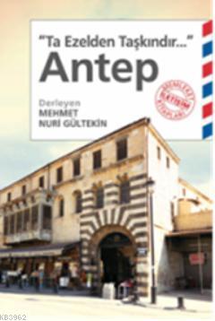 Ta Ezelden Taşkındır Antep