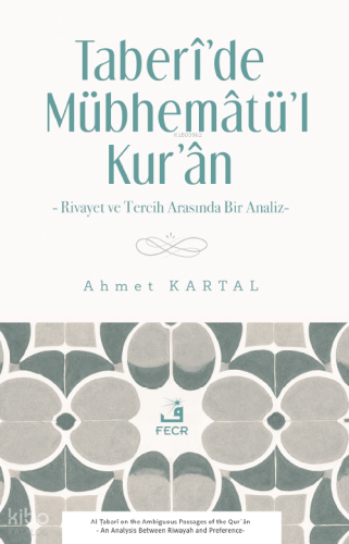 Taberî’de Mübhemâtü’l-Kur’ân Ahmet Kartal