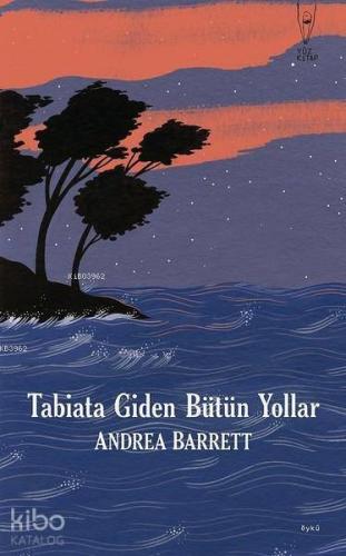 Tabiata Giden Bütün Yollar
