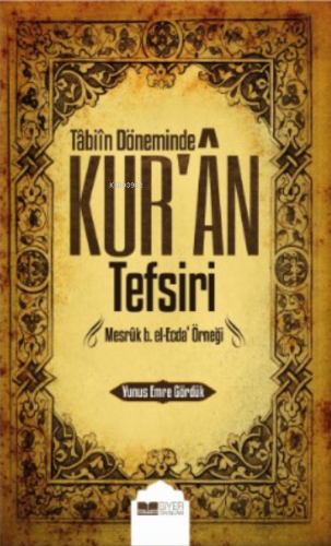 Tâbiin Döneminde Kur'ân Tefsiri Yunus Emre Gördük