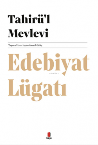 Tahirü’l Mevlevi Edebiyat Lügatı İsmail Güleç