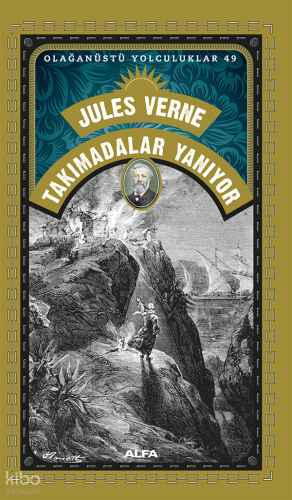Takımadalar Yanıyor;Olağanüstü Yolculuklar 49 Jules Verne